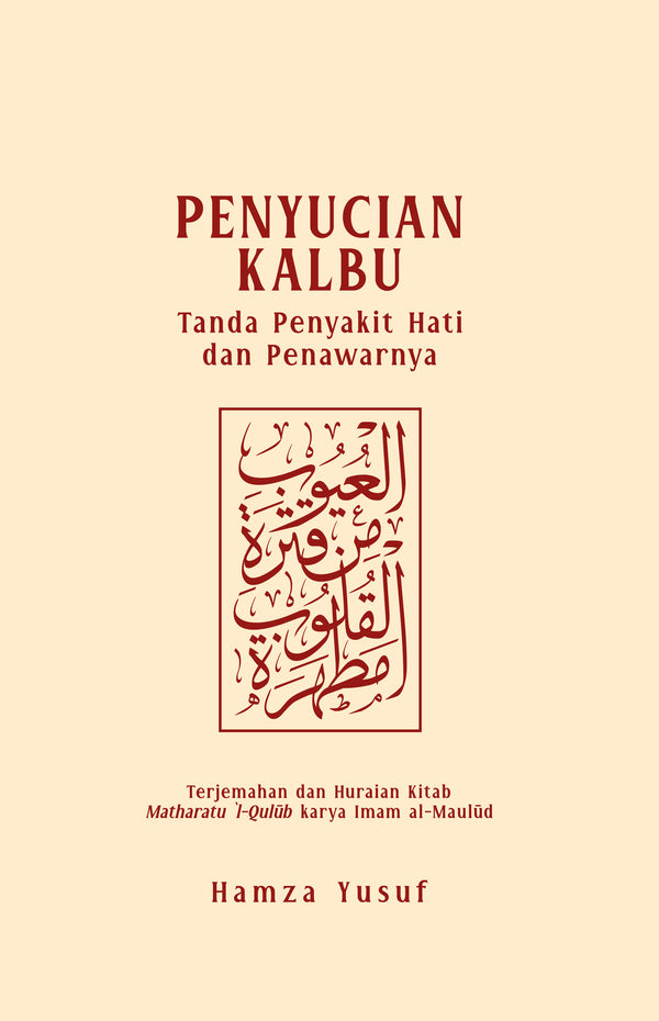 Penyucian Kalbu: Tanda Penyakit Hati dan Penawarnya (HB)