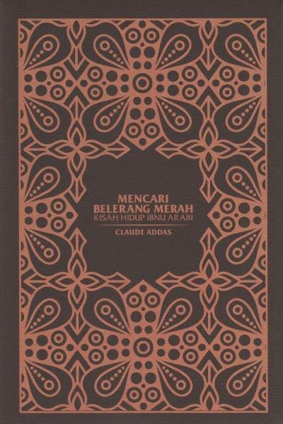 Mencari Belerang Merah: Kisah Hidup Ibn Arabi