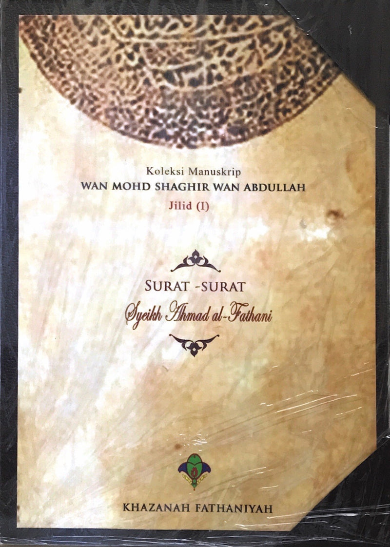 Koleksi Manuskrip Wan Mohd Saghir Wan Abdullah — Surat-Surat Syeikh Ahmad al-Fathani