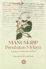 Manuskrip Perubatan Melayu: Warithan Kebitaraan Melayu