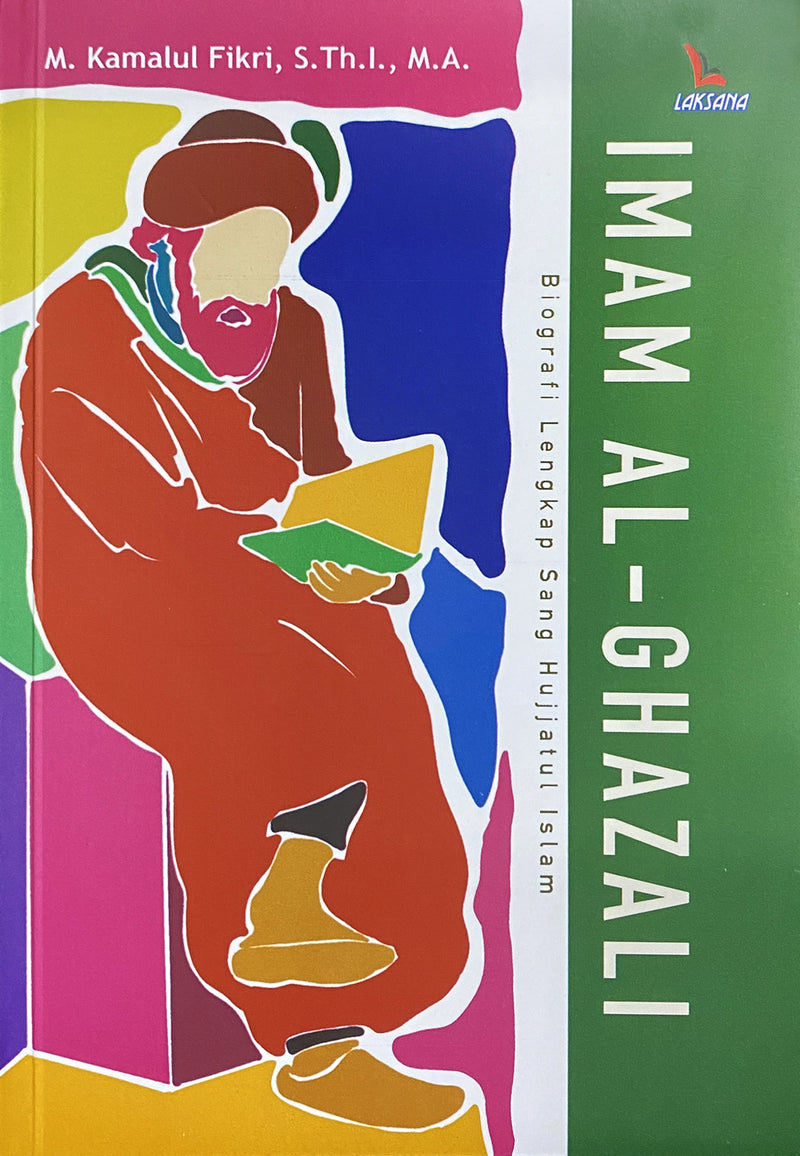 Imam Al-Ghazali: Biografi Lengkap Sang Hujjatul Islam