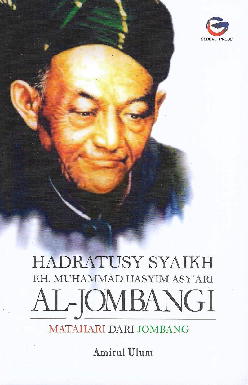 Hadratusy Syaikh KH. Hasyim Asy’ari : Matahari dari Jombang